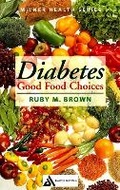 Cover: Diabetes: Good Food Choices - Sally Milner Publishing Pty Ltd