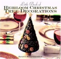 Cover: Little Book of Heirloom Christmas Tree Decorations - Sally Milner Publishing Pty Ltd