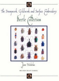 Enlarge image Cover: Stumpwork, Goldwork & Surface Embroidery Beetle Collection - Sally Milner Publishing Pty Ltd
