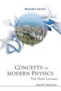 Cover: Concepts Of Modern Physics: The Haifa Lectures - Imperial College Press