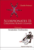 Cover: Scorpionates Ii: Chelating Borate Ligands - Dedicated To Swiatoslaw Trofimenko - Imperial College Press