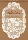 Cover: Filet Lace: Stitches and Patterns - Sally Milner Publishing Pty Ltd