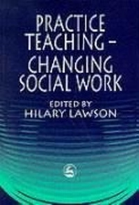 Enlarge image Cover: Practice Teaching - Changing Social Work - Jessica Kingsley Publishers