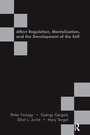 Cover: Affect Regulation, Mentalization and the Development of the Self - Karnac Books