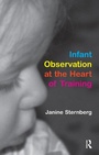 Cover: Infant Observation at the Heart of Training - Karnac Books