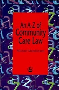 Abbildung von: An A-Z of Community Care Law - Jessica Kingsley Publishers