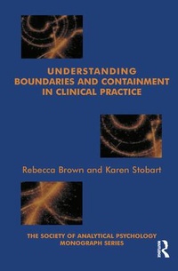 Enlarge image Cover: Understanding Boundaries and Containment in Clinical Practice - Karnac Books