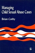Cover: Managing Child Sexual Abuse Cases - Jessica Kingsley Publishers