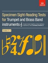 Abbildung von: Specimen Sight-Reading Tests for Trumpet and Brass Band Instruments (Treble clef), Grades 6-8 - Associated Board of the Royal Schools of Music