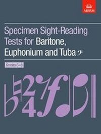 Abbildung von: Specimen Sight-Reading Tests for Baritone, Euphonium and Tuba (Bass clef), Grades 6-8 - Associated Board of the Royal Schools of Music