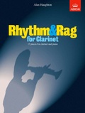 Cover: Rhythm & Rag for B flat Clarinet - Associated Board of the Royal Schools of Music