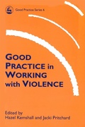 Cover: Good Practice in Working with Violence - Jessica Kingsley Publishers