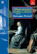 Cover: A Performer's Guide to Music of the Baroque Period - Associated Board of the Royal Schools of Music