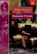 Cover: A Performer's Guide to Music of the Romantic Period - Associated Board of the Royal Schools of Music