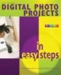Abbildung von: Digital Photo Projects in Easy Steps - Computer Step