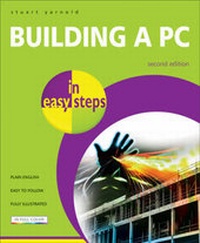 Enlarge image Cover: Building a PC in Easy Steps - Computer Step
