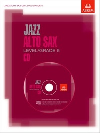 Abbildung von: Jazz Alto Sax CD Level/Grade 5 - Associated Board of the Royal Schools of Music