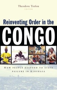 Enlarge image Cover: Reinventing Order in the Congo - Zed Books Ltd