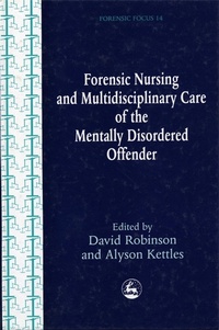 Abbildung von: Forensic Nursing and Multidisciplinary Care of the Mentally Disordered Offender - Jessica Kingsley Publishers