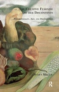 Cover: The Creative Feminine and her Discontents - Karnac Books