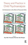 Cover: Theory and Practice in Child Psychoanalysis - Karnac Books