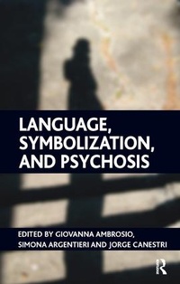 Enlarge image Cover: Language, Symbolization, and Psychosis - Karnac Books