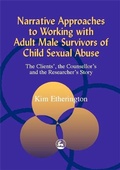 Cover: Narrative Approaches to Working with Adult Male Survivors of Child Sexual Abuse - Jessica Kingsley Publishers