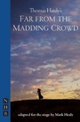 Cover: Far from the Madding Crowd - Nick Hern Books