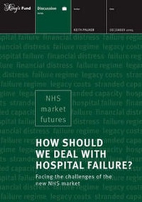 Enlarge image Cover: How Should We Deal with Hospital Failure? - King's Fund
