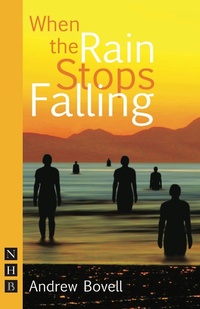 Enlarge image Cover: When the Rain Stops Falling - Nick Hern Books