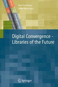 Enlarge image Cover: Digital Convergence - Libraries of the Future - Springer