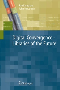 Enlarge image Cover: Digital Convergence - Libraries of the Future - Springer