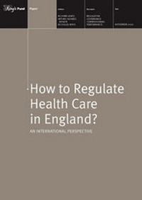 Enlarge image Cover: How to Regulate Health Care in England - King's Fund