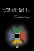 Cover: Confidentiality and Mental Health - Jessica Kingsley Publishers