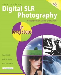 Abbildung von: Digital SLR Photography in Easy Steps - In Easy Steps Limited