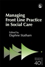 Cover: Managing Front Line Practice in Social Care - Jessica Kingsley Publishers
