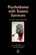 Cover: Psychodrama with Trauma Survivors - Jessica Kingsley Publishers