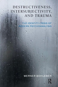 Enlarge image Cover: Destructiveness, Intersubjectivity and Trauma - Karnac Books