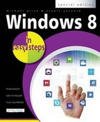 Enlarge image Cover: Windows 8 in Easy Steps: Special Edition - In Easy Steps Limited