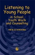 Cover: Listening to Young People in School, Youth Work and Counselling - Jessica Kingsley Publishers