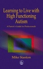 Cover: Learning to Live with High Functioning Autism - Jessica Kingsley Publishers