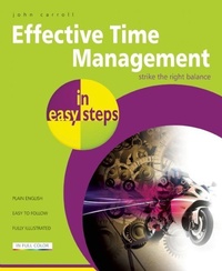 Abbildung von: Effective Time Management in Easy Steps - In Easy Steps Limited