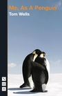 Cover: Me, As A Penguin - Nick Hern Books