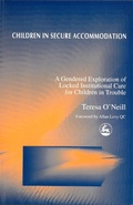Cover: Children in Secure Accommodation - Jessica Kingsley Publishers