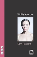 Cover: While You Lie - Nick Hern Books