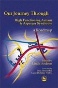 Cover: Our Journey Through High Functioning Autism and Asperger Syndrome - Jessica Kingsley Publishers