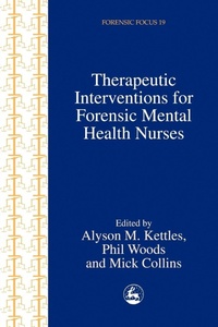 Abbildung von: Therapeutic Interventions for Forensic Mental Health Nurses - Jessica Kingsley Publishers
