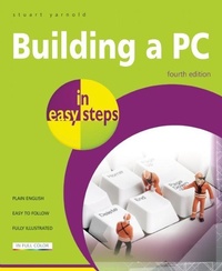 Enlarge image Cover: Building a PC in easy steps - In Easy Steps Limited