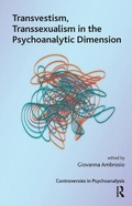 Cover: Transvestism, Transsexualism in the Psychoanalytic Dimension - Karnac Books