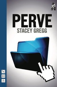 Enlarge image Cover: Perve - Nick Hern Books